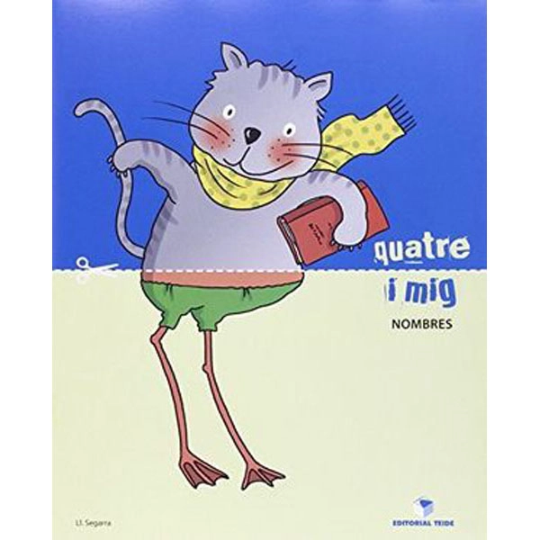QUATRE I MIG Q. NOMBRES TEIDE 9788430709441 QUATRE I MIG Q. NOMBRES TEIDE 9788430709441