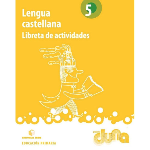 LIBRETA ACTIVIDADES LENGUA 5 DUNA TEIDE 9788430714476 LIBRETA ACTIVIDADES LENGUA 5 DUNA TEIDE 9788430714476