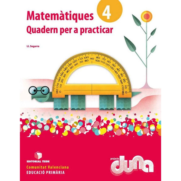 QUADERNS PER PRACTICAR MATEMATIQUES 4 DUNA(VAL) TEIDE 9788430719365 QUADERNS PER PRACTICAR MATEMATIQUES 4 DUNA(VAL) TEIDE 9788430719365