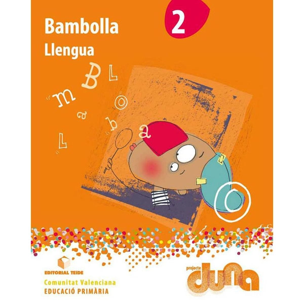 BAMBOLLA LLENGUA 2 DUNA(VAL) TEIDE 9788430719815 BAMBOLLA LLENGUA 2 DUNA(VAL) TEIDE 9788430719815