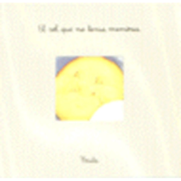 EL SOL QUE NO TENIA MEMORIA-C. TEIDE 9788430721115 EL SOL QUE NO TENIA MEMORIA-C. TEIDE 9788430721115