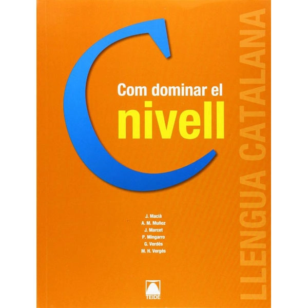 COM DOMINAR EL NIVELL (CATALA PER ADULTS) TEIDE 9788430733989 COM DOMINAR EL NIVELL (CATALA PER ADULTS) TEIDE 9788430733989