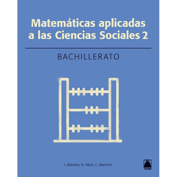 MATEMATICAS 2 BACH. APLICADAS A LAS C.SOCIALES TEIDE 9788430752942 MATEMATICAS 2 BACH. APLICADAS A LAS C.SOCIALES TEIDE 9788430752942