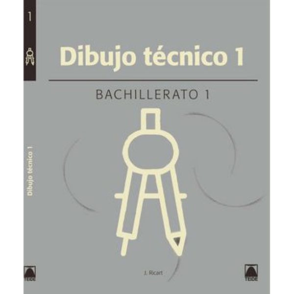 DIBUJO TECNICO 1 BACHILLERATO (2016) TEIDE 9788430753413 DIBUJO TECNICO 1 BACHILLERATO (2016) TEIDE 9788430753413