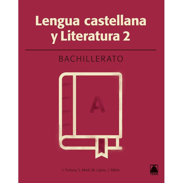 LENGUA Y LITERATURA 2 BACHILLERATO (2016) TEIDE 9788430753512 LENGUA Y LITERATURA 2 BACHILLERATO (2016) TEIDE 9788430753512