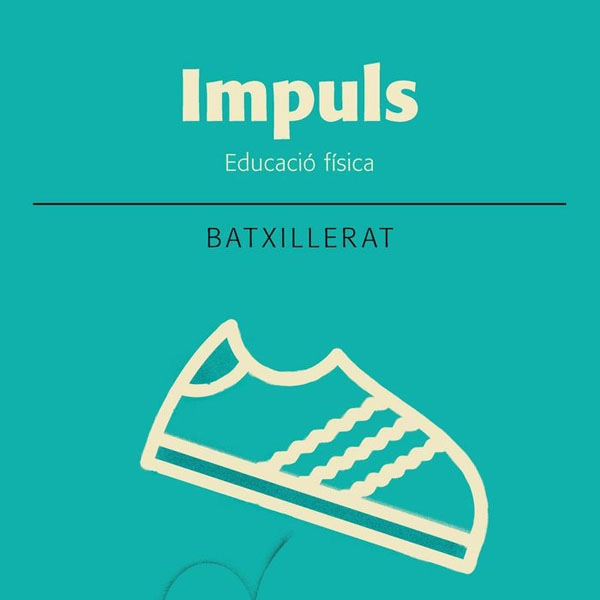 IMPULS EDUCACIO FISICA 1 BATXILLERAT (2016) TEIDE 9788430753697 IMPULS EDUCACIO FISICA 1 BATXILLERAT (2016) TEIDE 9788430753697