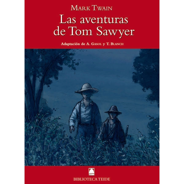 LAS AVENTURAS DE TOM SAWYER (B.T) TEIDE 9788430761081 LAS AVENTURAS DE TOM SAWYER (B.T) TEIDE 9788430761081