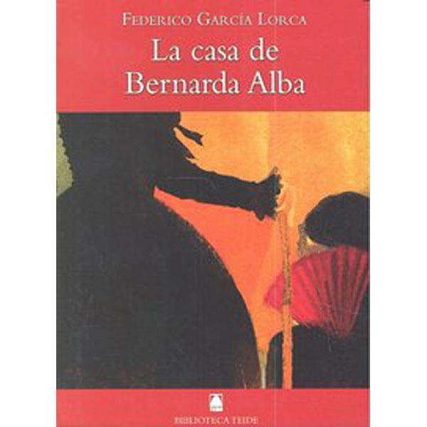 LA CASA DE BERNARDA ALBA(B.T) TEIDE 9788430761289 LA CASA DE BERNARDA ALBA(B.T) TEIDE 9788430761289