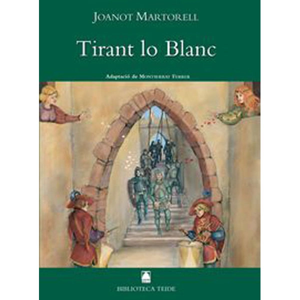 TIRANT LO BLANC (B.T) TEIDE 9788430762002 TIRANT LO BLANC (B.T) TEIDE 9788430762002