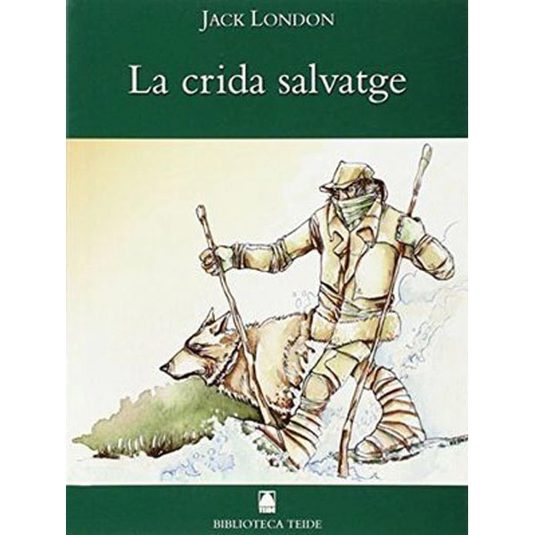 LA CRIDA SALVATGE (CAT)(B.T) TEIDE 9788430762163 LA CRIDA SALVATGE (CAT)(B.T) TEIDE 9788430762163