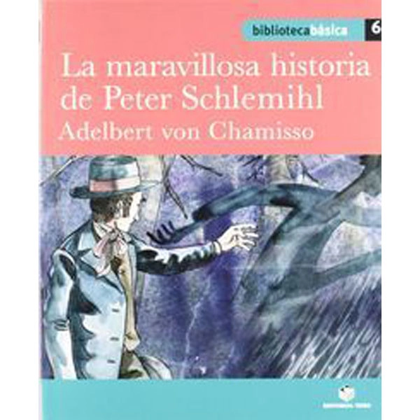 LA MARAVILLOSA HISTORIA DE PETER SCHLEMIHL(B.B) TEIDE 9788430765102 LA MARAVILLOSA HISTORIA DE PETER SCHLEMIHL(B.B) TEIDE 9788430765102