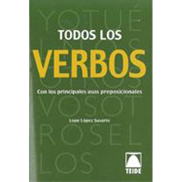TODOS LOS VERBOS (N.E.) TEIDE 9788430774647 TODOS LOS VERBOS (N.E.) TEIDE 9788430774647