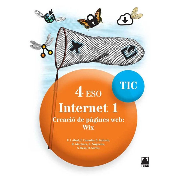 INTERNET 1 TIC 4 ESO (CATALA)(2017) TEIDE 9788430781911 INTERNET 1 TIC 4 ESO (CATALA)(2017) TEIDE 9788430781911