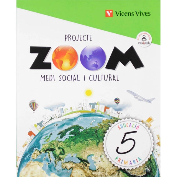MEDI SOCIAL 5E.PRIMARIA. ZOOM. CATALUNYA 2019 VICENS VIVES ISBN 9788468262345 MEDI SOCIAL 5E.PRIMARIA. ZOOM. CATALUNYA 2019 VICENS VIVES ISBN 9788468262345