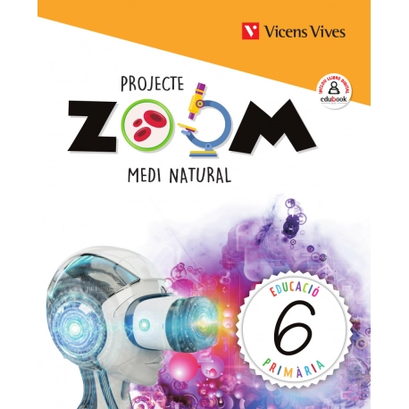 MEDI NATURAL 6E.PRIMARIA. ZOOM. CATALUNYA 2019 VICENS VIVES ISBN 9788468262697 MEDI NATURAL 6E.PRIMARIA. ZOOM. CATALUNYA 2019 VICENS VIVES ISBN 9788468262697