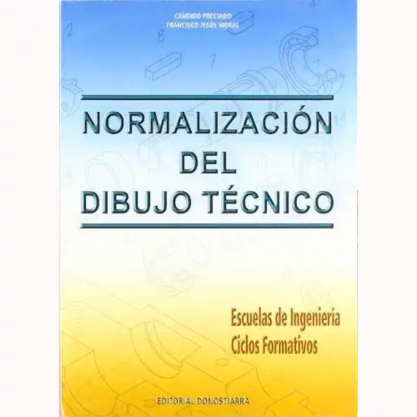 NORMALIZACION DIBUJO TECNICO DONOSTIARRA ISBN 9788470633096 NORMALIZACION DIBUJO TECNICO DONOSTIARRA ISBN 9788470633096