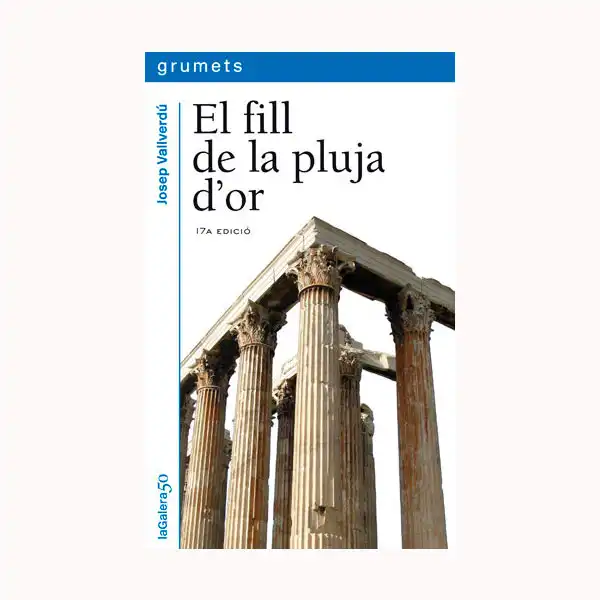 EL FILL DE LA PLUJA D OR LA GALERA TEXT ISBN 9788424681234 EL FILL DE LA PLUJA D OR LA GALERA TEXT ISBN 9788424681234