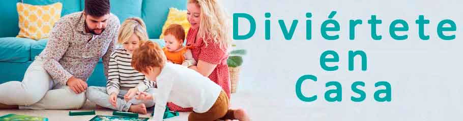 Diviertete en casa
